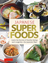 صورة الغلاف: Japanese Superfoods 9784805316429