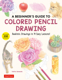 表紙画像: Beginner's Guide to Colored Pencil Drawing 9780804856249
