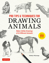 Imagen de portada: Pro Tips & Techniques for Drawing Animals 9781462923717