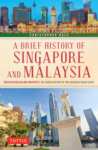 Imagen de portada: Brief History of Singapore and Malaysia 9780804854207