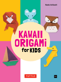 Omslagafbeelding: Kawaii Origami for Kids Ebook 9780804857048