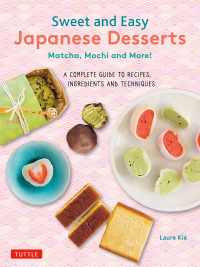 Cover image: Sweet and Easy Japanese Desserts 9784805317709