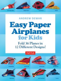 صورة الغلاف: Easy Paper Airplanes for Kids Ebook 9780804856300