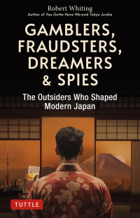 Cover image: Gamblers, Fraudsters, Dreamers & Spies 9784805317983