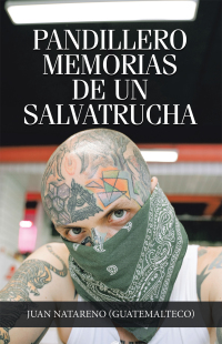 Cover image: Pandillero        Memorias De Un Salvatrucha 9781463372804