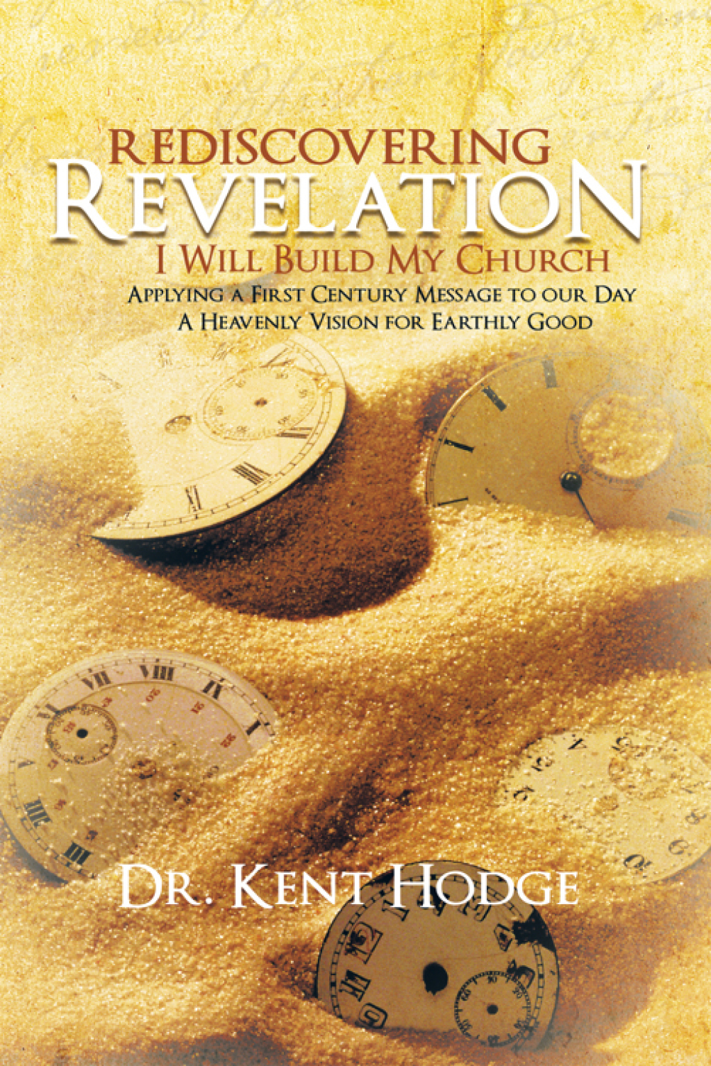 Rediscovering Revelation “I Will Build My Church”