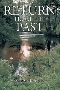 Cover image: Return from the Past 9781463419462