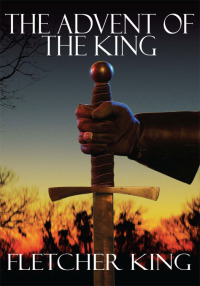 Cover image: The Advent of the King 9781425914936