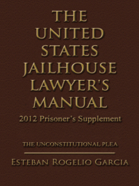 Cover image: The United States Jailhouse Lawyer's Manual / 2012 Prisoner's Supplement 9781463460174