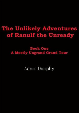 Cover image: The Unlikely Adventures of Ranulf the Unready 9781420817829
