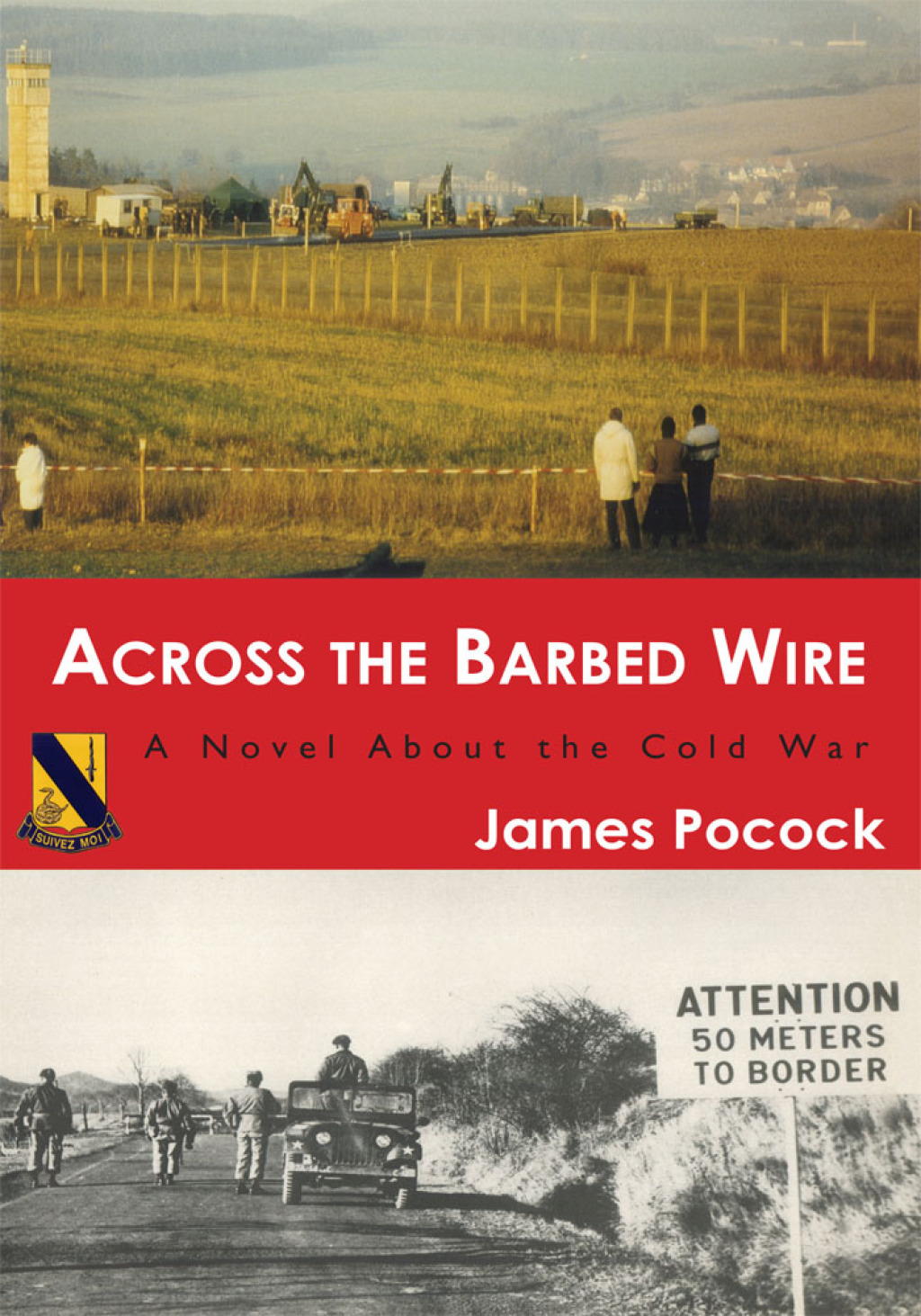Across the Barbed Wire A Novel About the Cold War