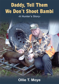 Cover image: Daddy, Tell Them We Don't Shoot Bambi 9781420827033