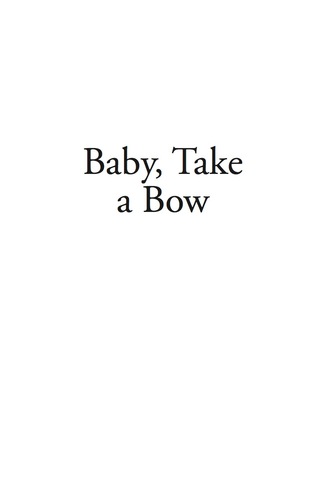 Imagen de portada: Baby, Take a Bow 9781464207983