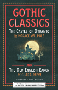 Omslagafbeelding: Gothic Classics: The Castle of Otranto and The Old English Baron 9781464215377