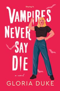 Cover image: Vampires Never Say Die 9781464216725