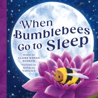 Cover image: When Bumblebees Go to Sleep 9781464219320