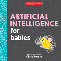 Cover image: Artificial Intelligence for Babies 9781464221453