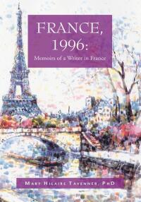 Imagen de portada: France, 1996: Memoirs of a Writer in France 9781425737818