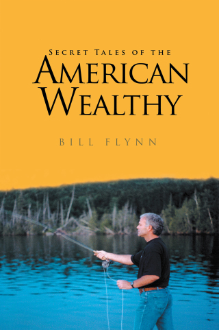 Cover image: Secret Tales of the American Wealthy 9781413452402