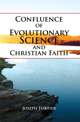 Cover image: Confluence of Evolutionary Science and Christian Faith 9781465380791