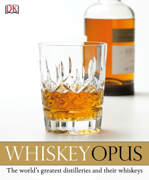Whiskey Opus: The World's Greatest Distilleries and Their Whiskey - FULL INSTANT DOWNLOAD | PDF DOCX EPUB