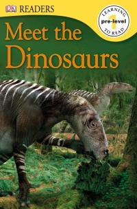 Cover image: DK Readers L0: Meet the Dinosaurs 9780756692933
