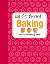 Cover image: Get Started: Baking 9781465401953