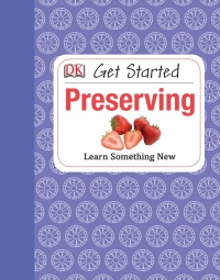 Cover image: Get Started: Preserving 9781465401946