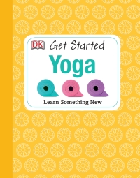 Cover image: Get Started: Yoga 9781465401984