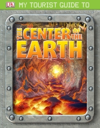 Cover image: My Tourist Guide to the Center of the Earth 9781465408792