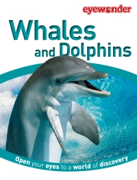 Cover image: Eye Wonder: Whales and Dolphins 9781465409102