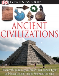 Cover image: DK Eyewitness Books: Ancient Civilizations 9781465408877
