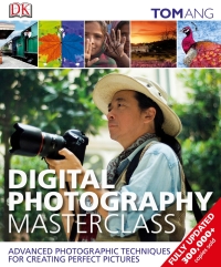 Cover image: Digital Photography Masterclass 9781465408563