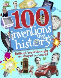 Cover image: 100 Inventions That Made History 9781465416704