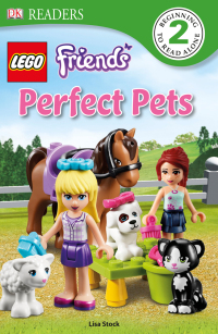 Cover image: DK Readers L2: LEGO Friends Perfect Pets 9781465419842
