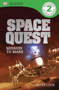Cover image: DK Readers L2: Space Quest: Mission to Mars 9781465420039
