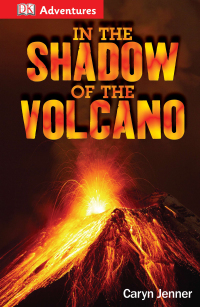 Cover image: DK Adventures: In the Shadow of the Volcano 9781465419798