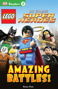 Cover image: DK Readers L2: LEGO® DC Comics Super Heroes: Amazing Battles! 9781465430113
