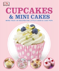 Cover image: Cupcakes and Mini Cakes 9781465430052