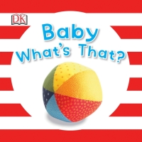 Cover image: Baby What's That? 9781465431813