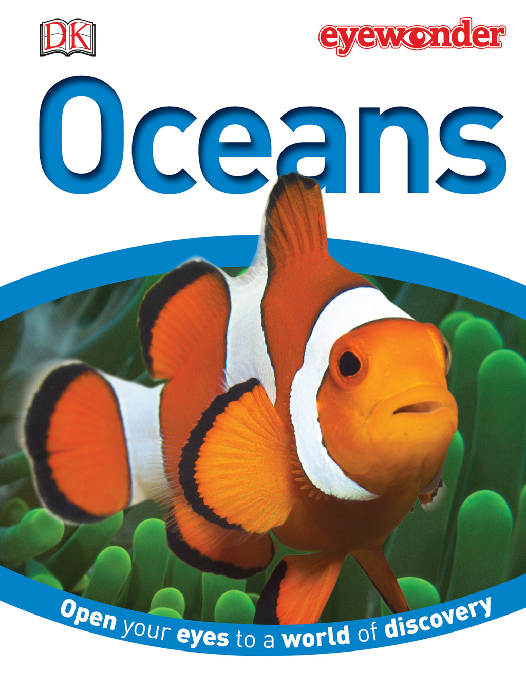 Eye Wonder: Oceans Open Your Eyes to a World of Discovery