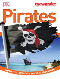Cover image: Eye Wonder: Pirates 9781465418579