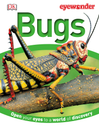 Cover image: Eye Wonder: Bugs 9781465418548