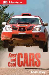 Cover image: DK Adventures: Fast and Cool Cars 9781465429360