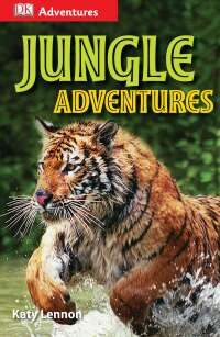 Cover image: DK Adventures: Jungle Adventures 9781465429315