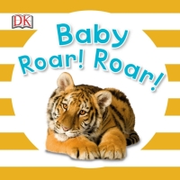 Cover image: Baby Roar! Roar! 9781465435545