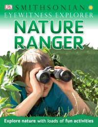 Cover image: Eyewitness Explorer: Nature Ranger 9781465435002