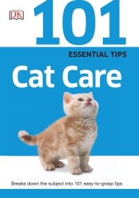 Cover image: 101 Essential Tips: Cat Care 9781465429995
