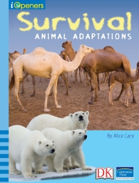 Cover image: iOpener: Survival: Animal Adaptations 9781465447050