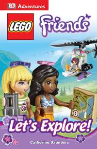 Cover image: DK Adventures: LEGO FRIENDS: Let's Explore! 9781465435330